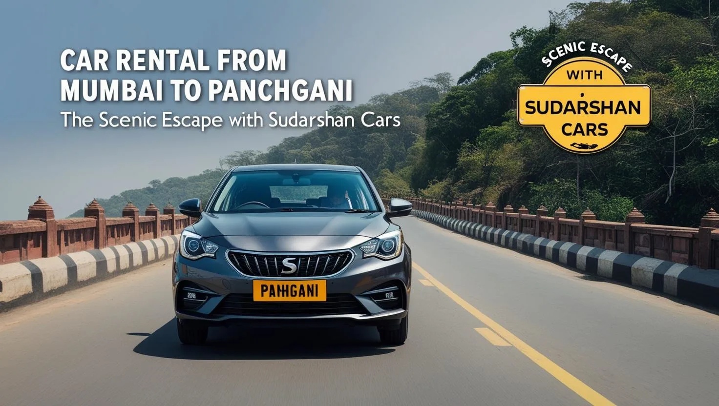 Car Rental from Mumbai to Panchgani – The Scenic Escape with Sudarshan Cars