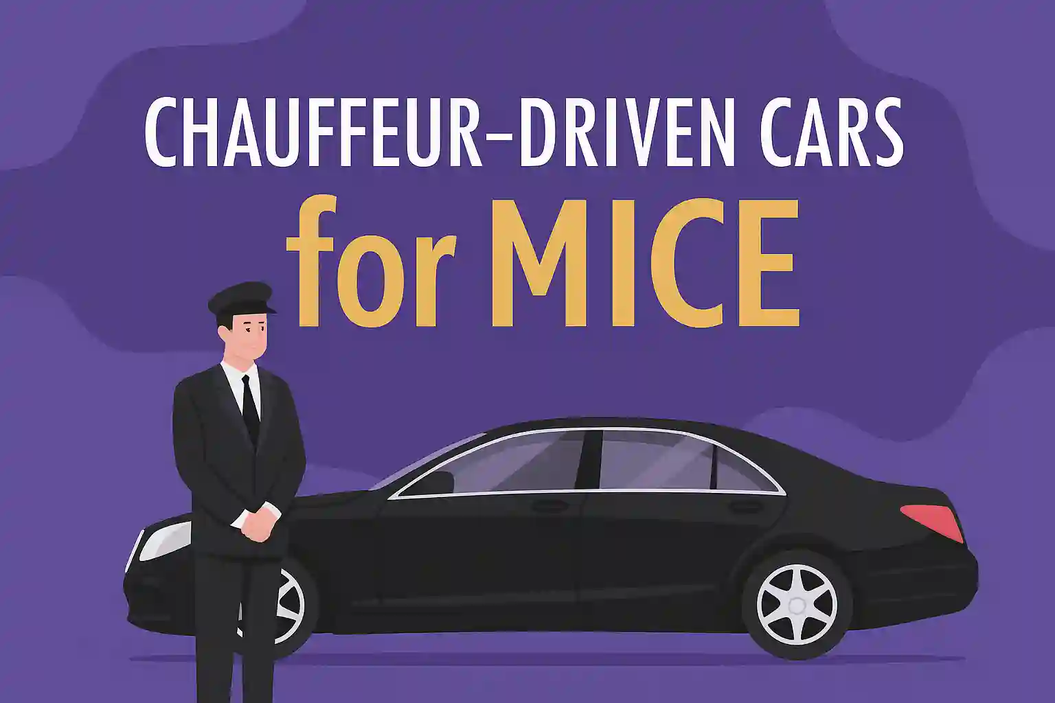 Chauffeur-Driven Cars for MICE